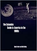 The Columbia Guide to America in the 1960s