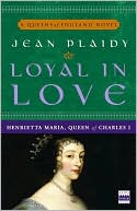 Loyal in Love: Henrietta Maria, Queen of Charles I