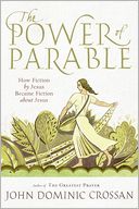 The Power of Parable: How Fiction by Jesus Became Fiction about Jesus
