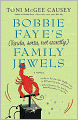 Bobbie Faye's (Kinda, Sorta, Not Exactly) Family Jewels
