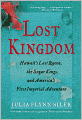 Lost Kingdom: Hawaii's Last Queen, the Sugar Kings, and America's First Imperial Adventure