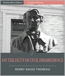 Timeless Classics: On the Duty of Civil Disobedience (Illustrated)