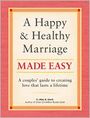 A Happy and Healthy Marriage Made Easy
