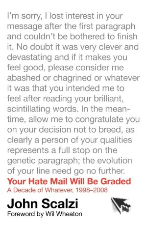 Your Hate Mail Will Be Graded: A Decade of Whatever, 1998-2008