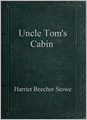 Uncle Tom's Cabin