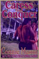 Caress and Conquer