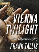 Vienna Twilight: Max Lieberman Mystery Series, Book 5