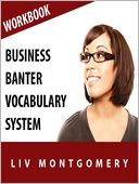 Business Banter Vocabulary System: Speed Learning Now Vocabulary Builder
