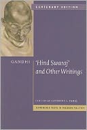 Gandhi: 'Hind Swaraj' and Other Writings Centenary Edition
