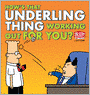 How's That Underling Thing Working Out for You?