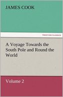A Voyage Towards the South Pole and Round the World Volume 2