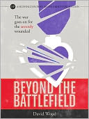 Beyond the Battlefield: The War Goes on for the Severely Wounded
