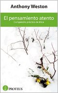El pensamiento atento. Compendio práctico de ética