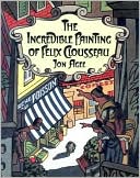 The Incredible Painting of Felix Clousseau