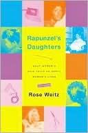 download Rapunzel's Daughters : What Women's Hair Tells Us About Women's Lives book