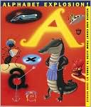 Alphabet Explosion!: Search and Count from Alien to Zebra