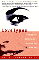LoveTypes: Discover Your Romantic Style and Find Your Soul Mate