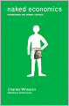 Naked Economics: Undressing the Dismal Science