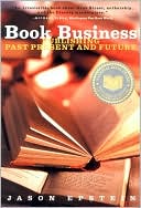 Book Business: Publishing Past, Present, and Future