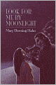 Look for Me by Moonlight