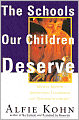 The Schools Our Children Deserve: Moving Beyond Traditional Classrooms and 