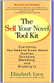 Sell Your Novel Toolkit: Everything You Need to Know about Queries, Synopses, Marketing and Breaking In