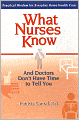 What Nurses Know and Doctors Don't Have Time to Tell You