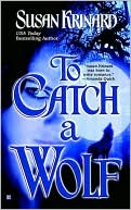 To Catch a Wolf