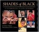 Shades of Black A Celebration of Our Black Children