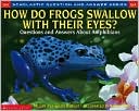 How Do Frogs Swallow With Their Eyes?