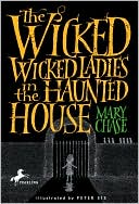 The Wicked, Wicked Ladies in the Haunted House