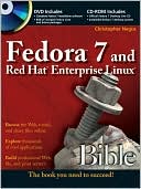 Fedora 7 and Red Hat Enterprise Linux Bible