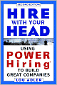 Hire With Your Head: Using POWER Hiring to Build Great Companies