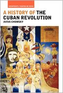 A History of the Cuban Revolution