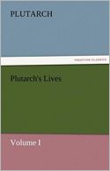 Plutarch's Lives, Volume I