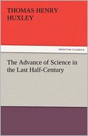 download The Advance of Science in the Last Half-Century book
