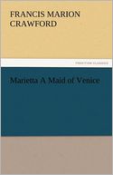 Marietta A Maid of Venice