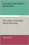 The Letters of Elizabeth Barrett Browning, Volume II