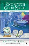 The Long Stitch Good Night (Embroidery Mystery Series #4)