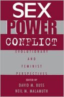 Sex, Power, Conflict; Evolutionary and Feminist Perspectives