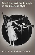 Silent Film and the Triumph of the American Myth