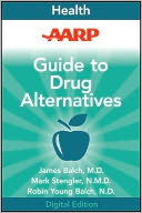 AARP Prescription for Drug Alternatives: All Natural Options for Better Health without the Side Effects