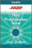 AARP Stop Prediabetes Now: The Ultimate Plan to Lose Weight and Prevent Diabetes