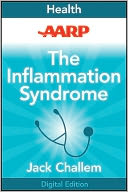 AARP The Inflammation Syndrome: Your Nutrition Plan for Great Health, Weight Loss, and Pain-Free Living