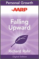 download AARP Falling Upward : A Spirituality for the Two Halves of Life book
