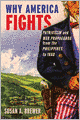 Why America Fights: Patriotism and War Propaganda from the Philippines to Iraq