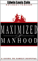 Maximized Manhood