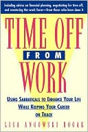 Time off from Work: Using Sabbaticals to Enhance Your Life While Keeping Your Career on Track