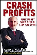 Crash Profits: Make Money When Stocks Sink and Soar!
