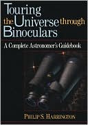 Touring the Universe through Binoculars: A Complete Astronomer's Guidebook